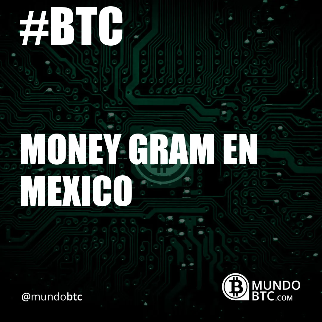 Money Gram en Mexico