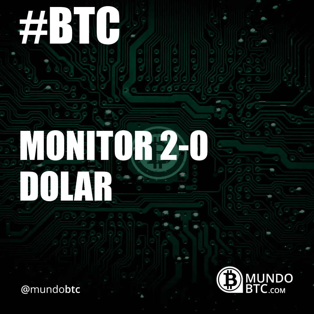 Monitor 2.0 Dolar