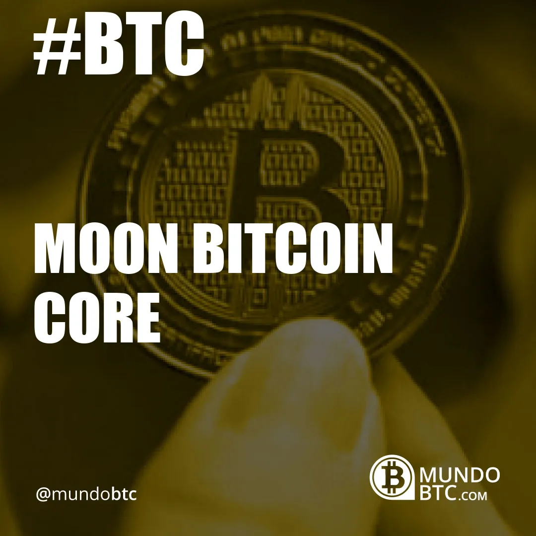 Moon Bitcoin Core