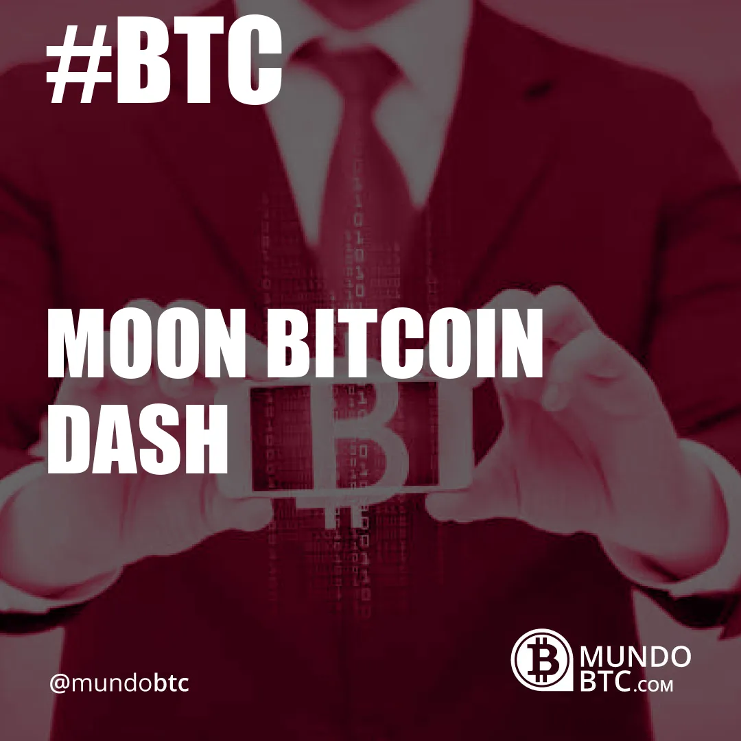 Moon Bitcoin Dash