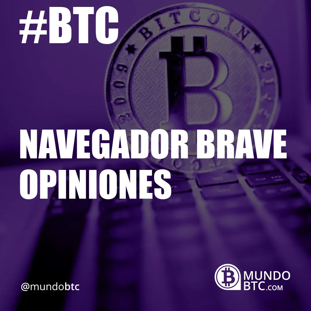 Navegador Brave Opiniones