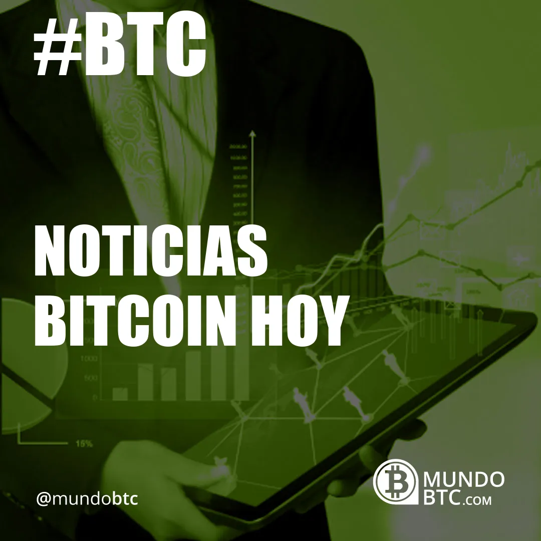 Noticias Bitcoin Hoy