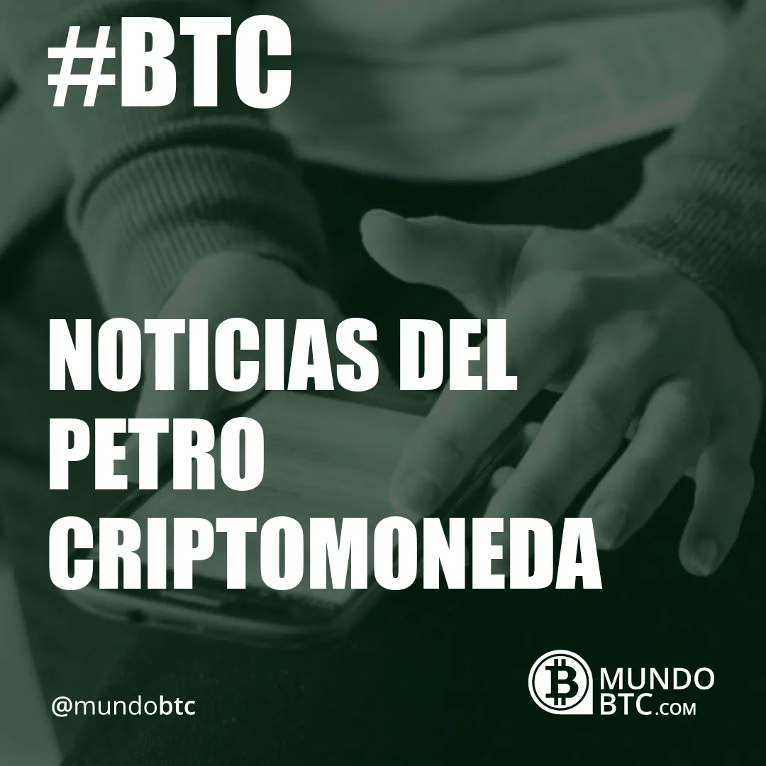 noticias del petro criptomoneda