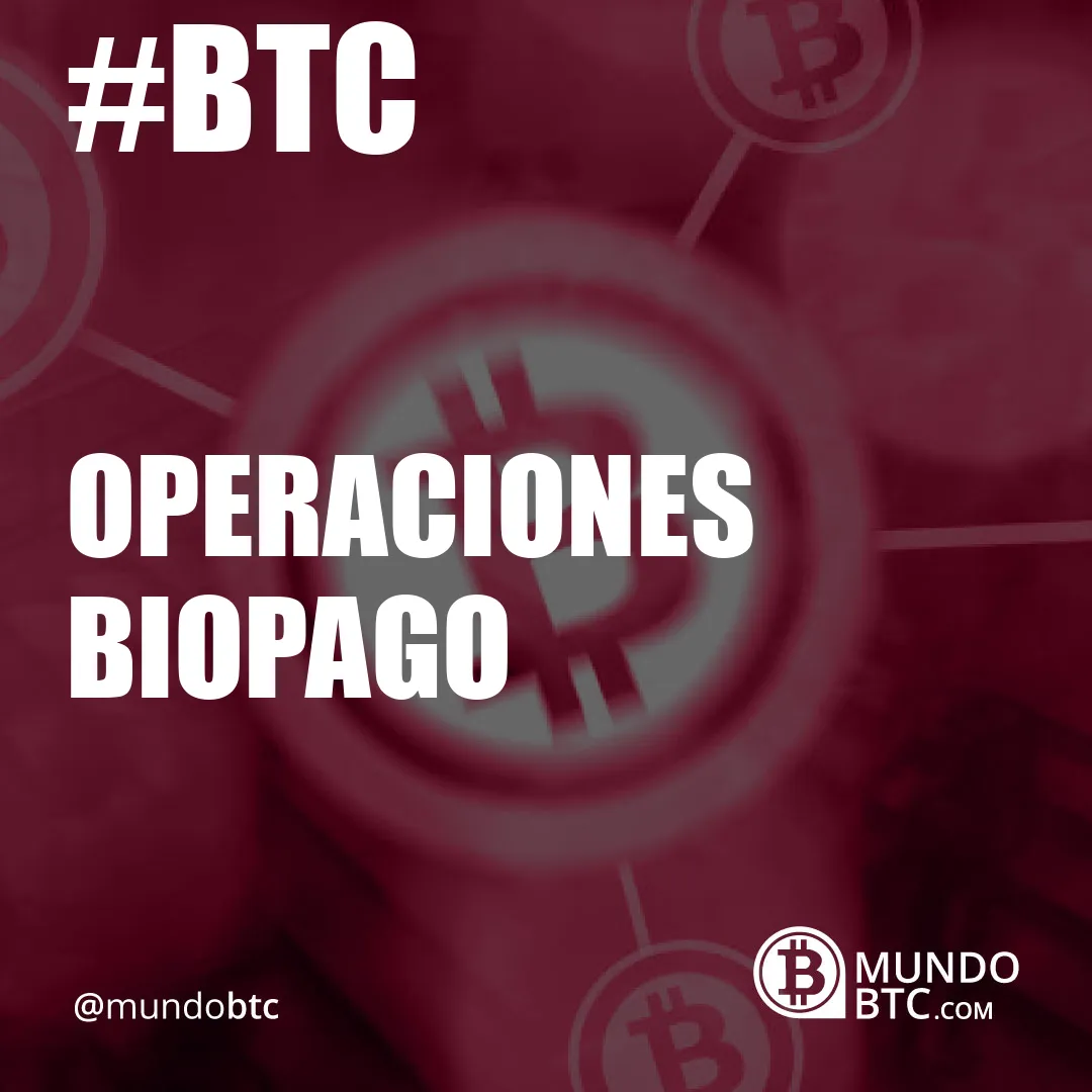 operaciones biopago