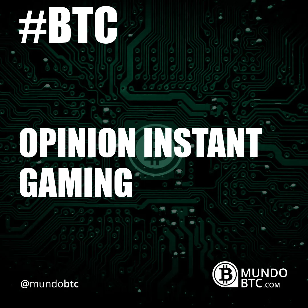 opinion instant gaming