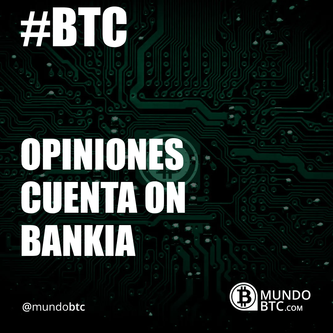 opiniones cuenta on bankia