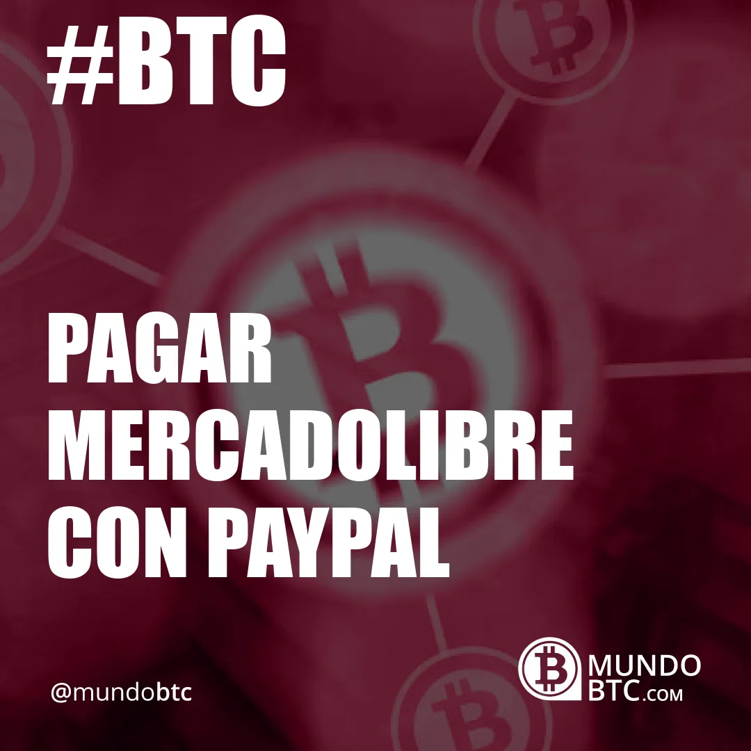 Pagar Mercadolibre con Paypal