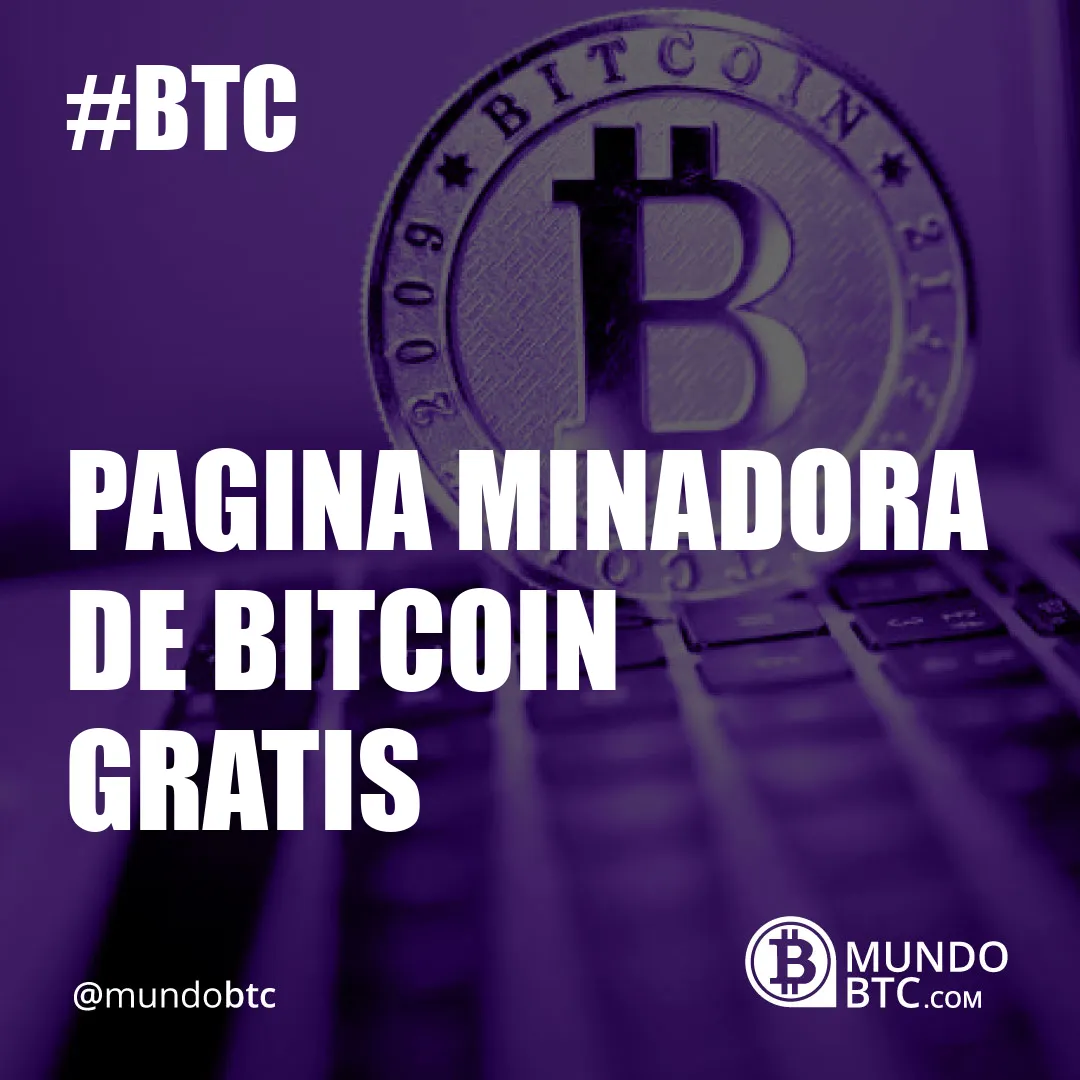 Pagina Minadora de Bitcoin Gratis