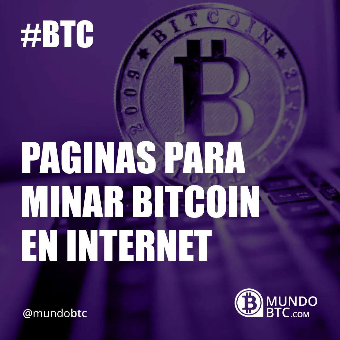 Paginas para Minar Bitcoin en Internet