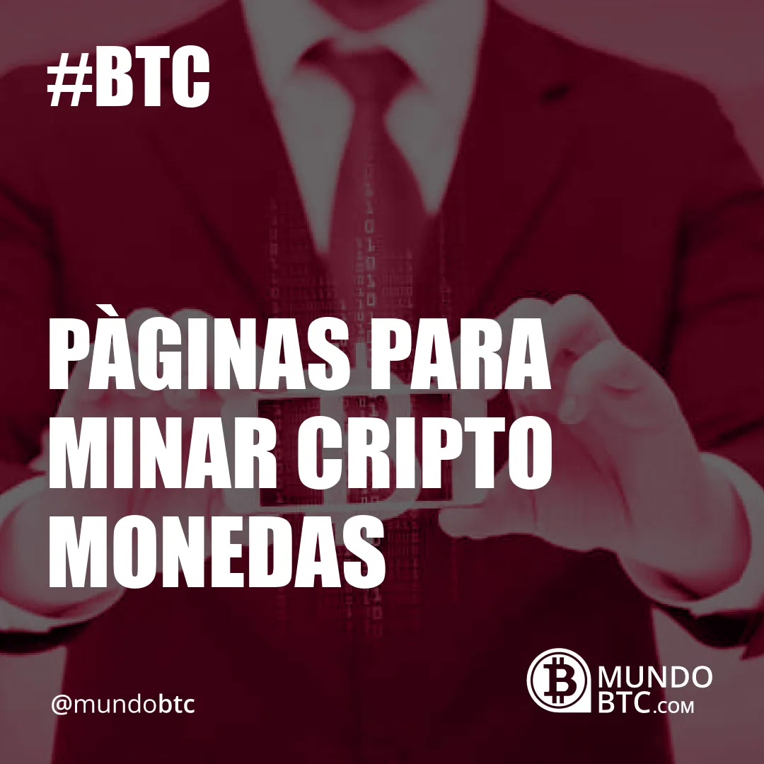 Pàginas para Minar Cripto Monedas