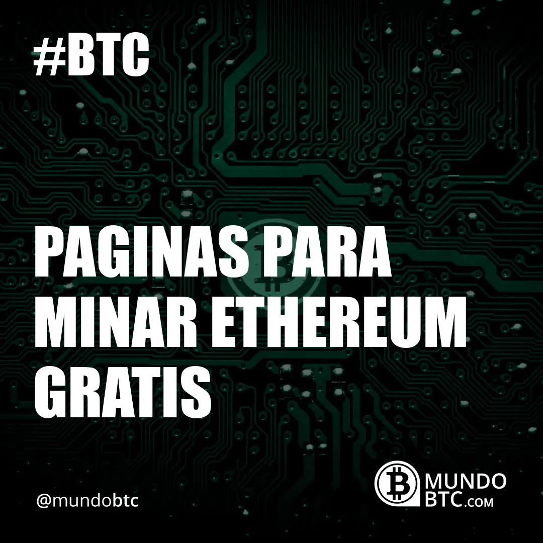 Paginas para Minar Ethereum Gratis