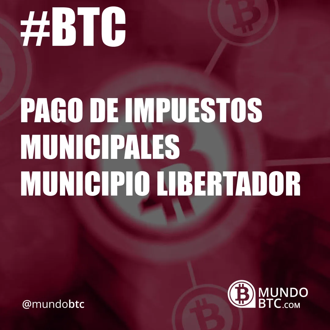 Pago de Impuestos Municipales Municipio Libertador