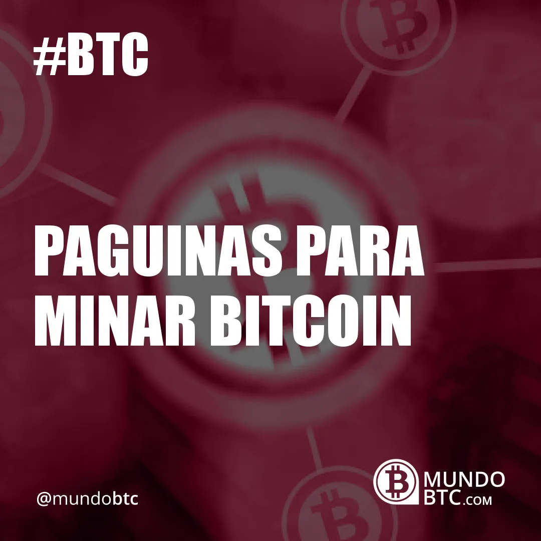 Paguinas para Minar Bitcoin