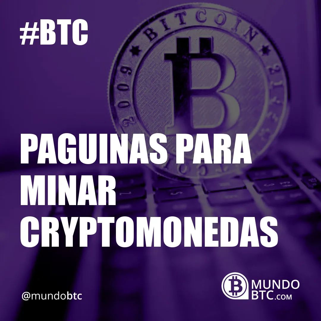 Paguinas para Minar Cryptomonedas
