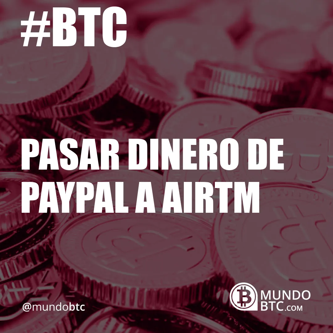 Pasar Dinero de Paypal a Airtm