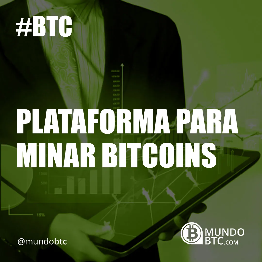 Plataforma para Minar Bitcoins