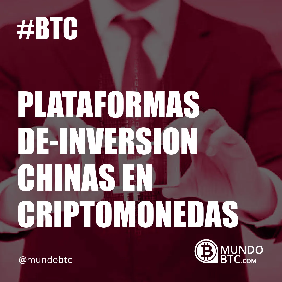 Plataformas De.inversion Chinas en Criptomonedas