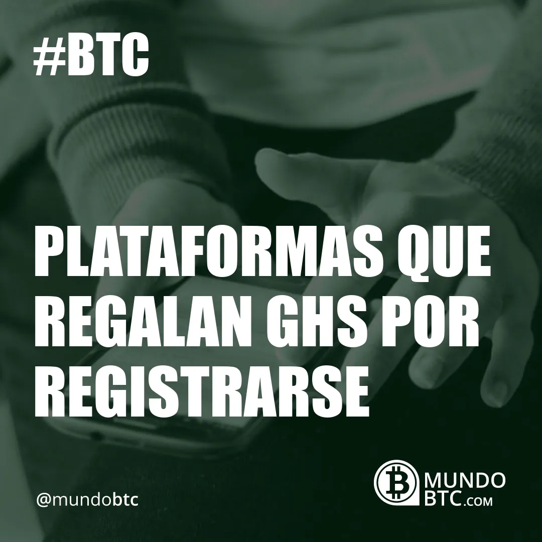 Plataformas Que Regalan Ghs por Registrarse