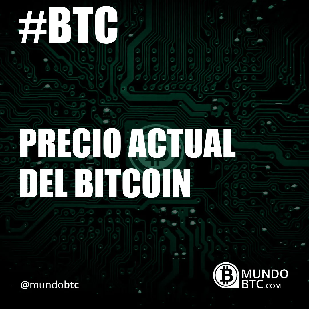 precio actual del bitcoin