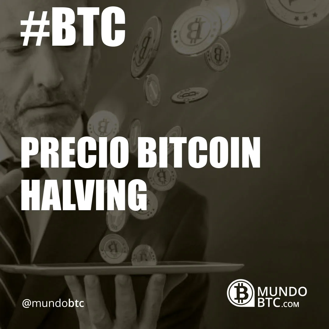 Precio Bitcoin Halving