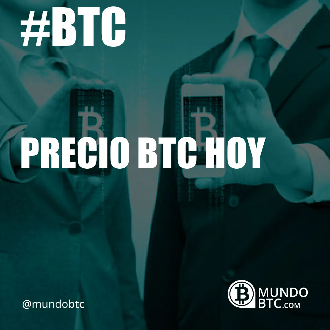 Precio Btc Hoy