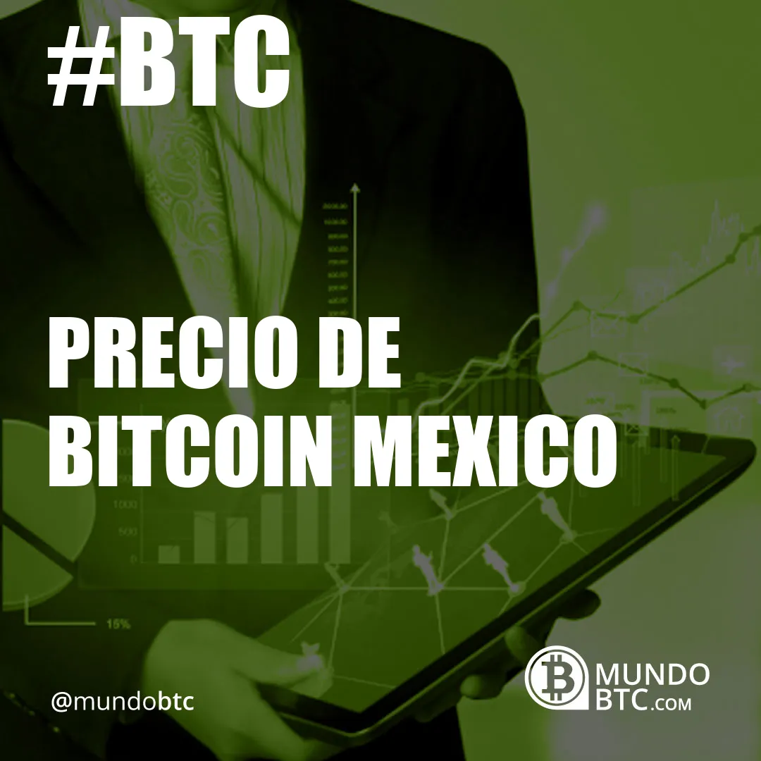 Precio de Bitcoin Mexico
