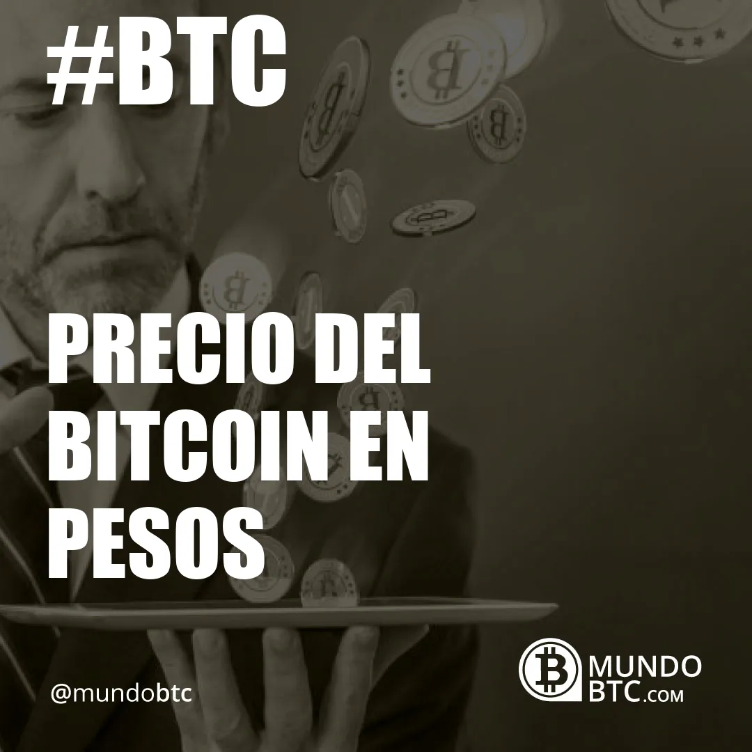 precio del bitcoin en pesos