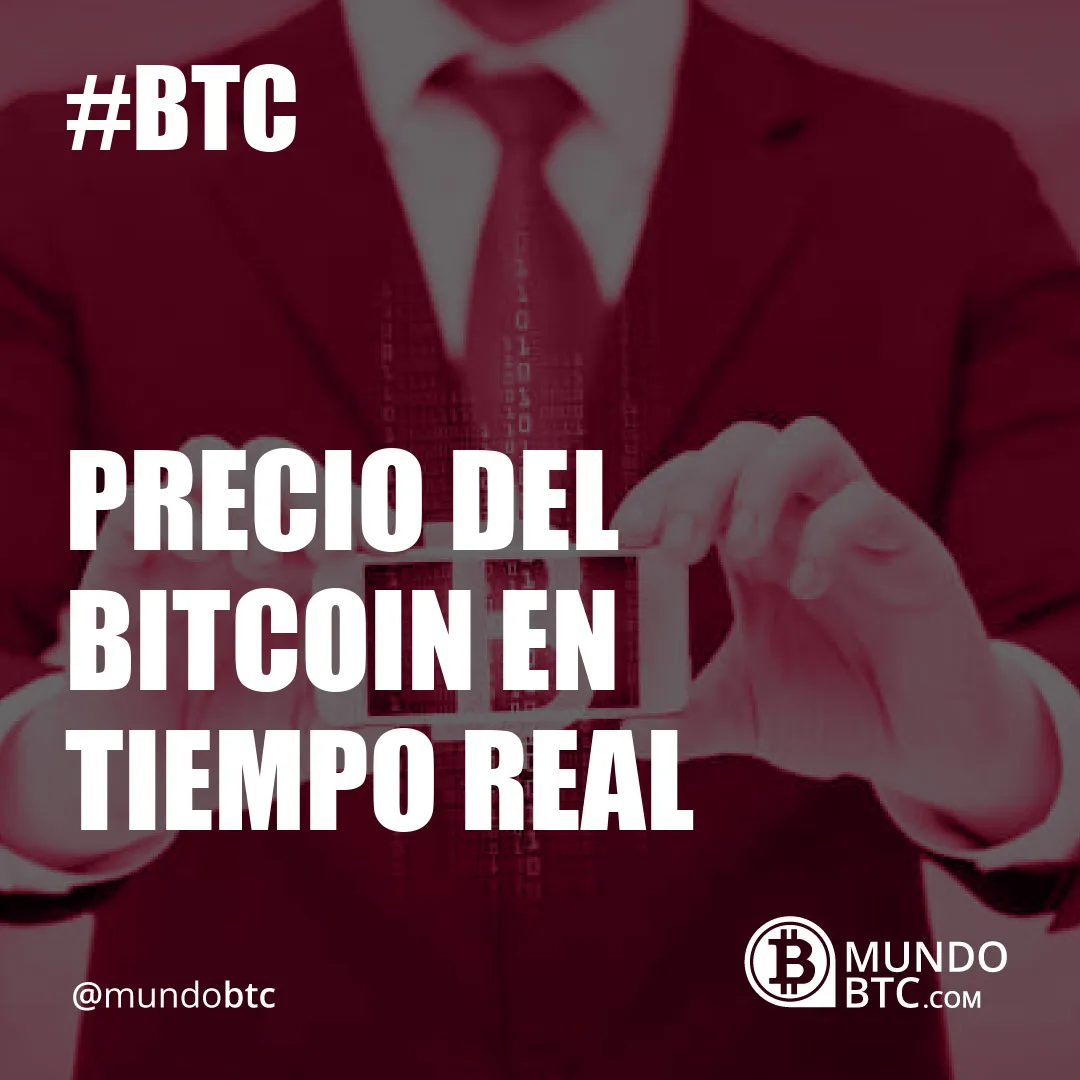 Precio del Bitcoin en Tiempo Real