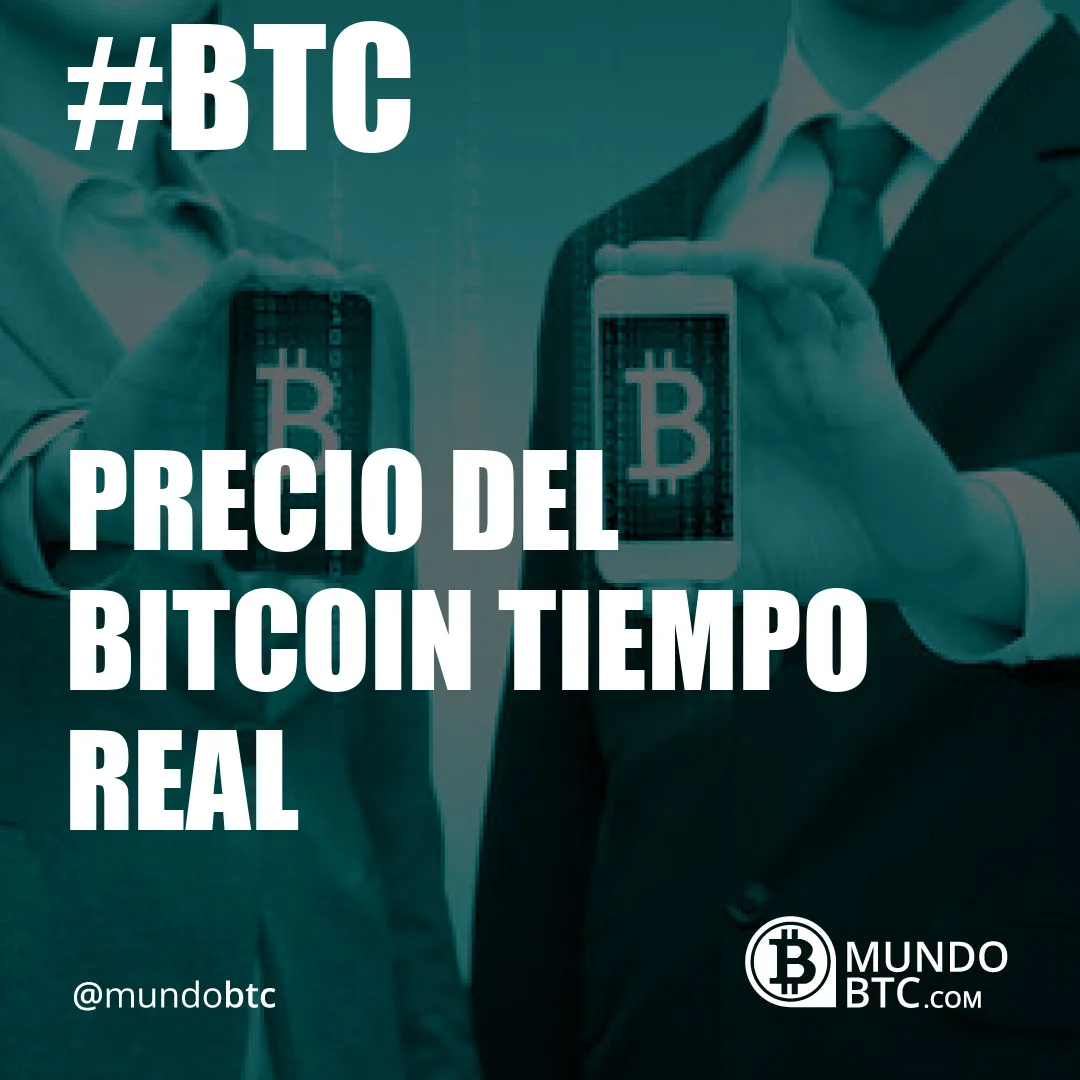 Precio del Bitcoin Tiempo Real