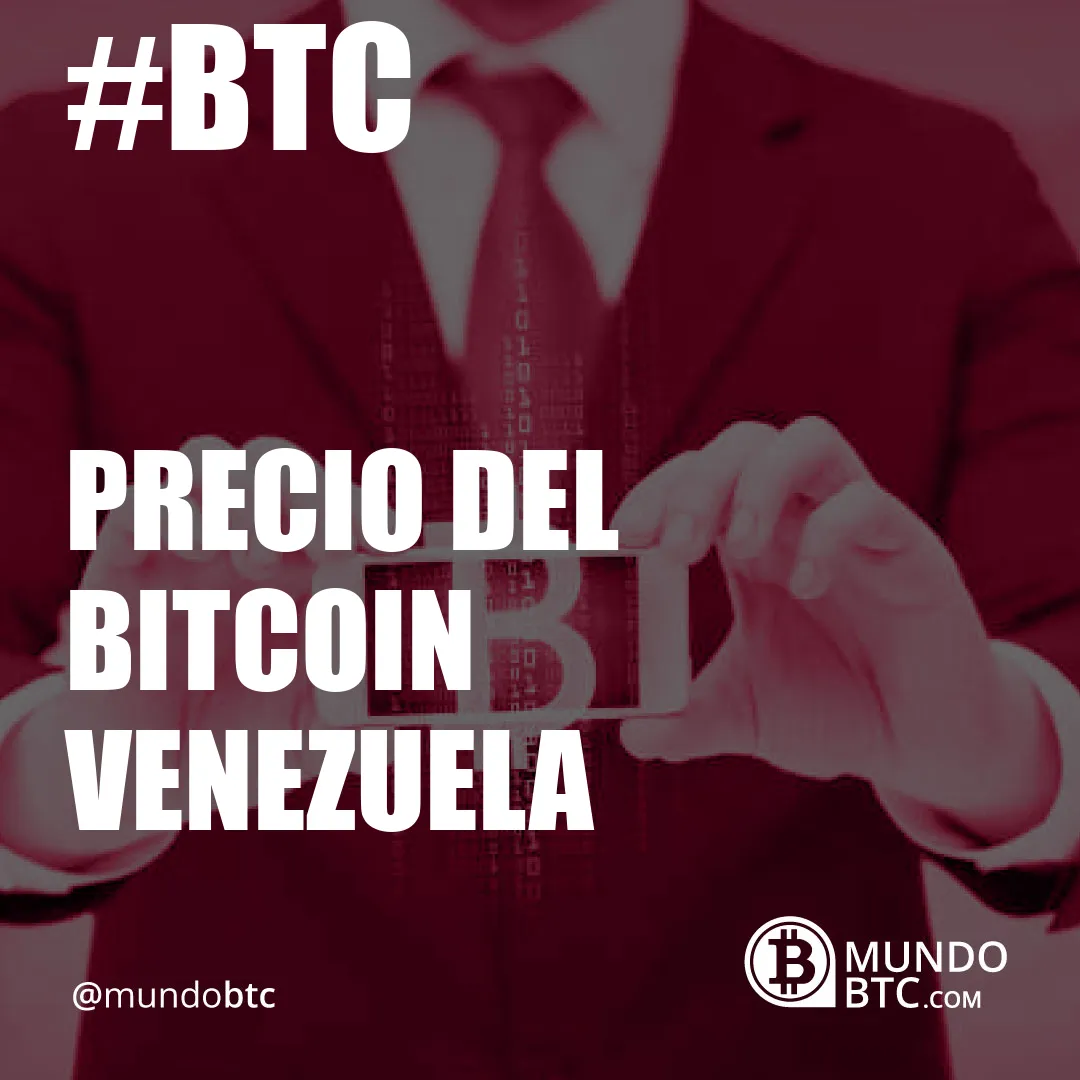 precio del bitcoin venezuela