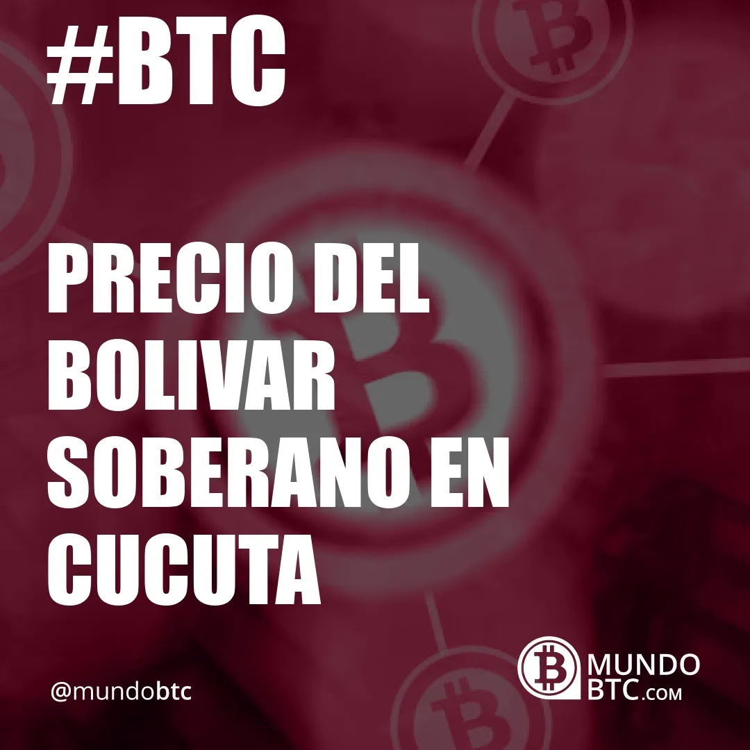 Precio del Bolivar Soberano en Cucuta