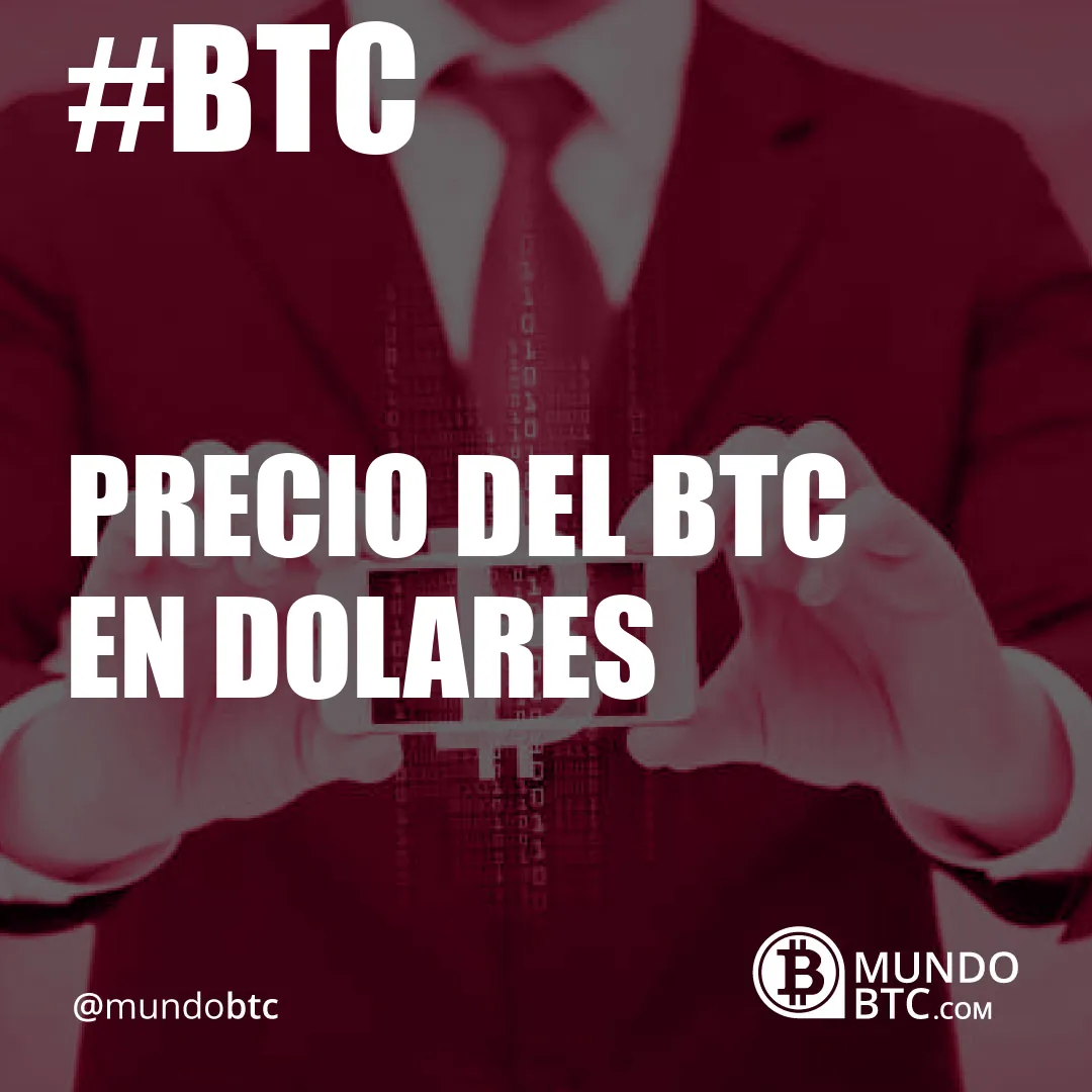 precio del btc en dolares