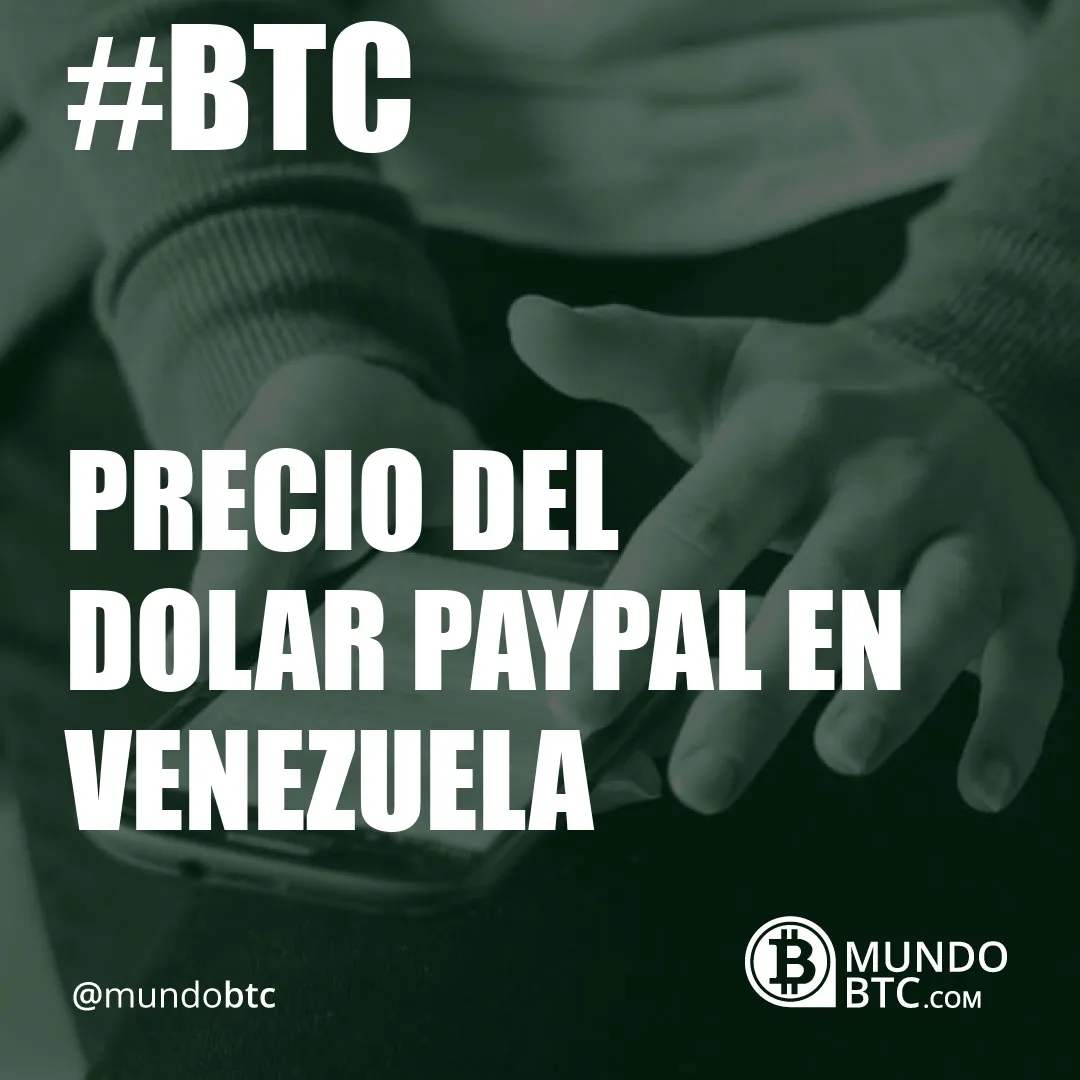 precio del dolar paypal en venezuela