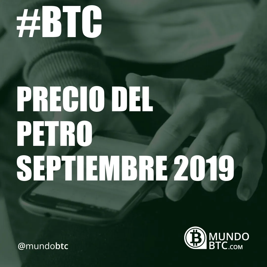Precio del Petro Septiembre 2019