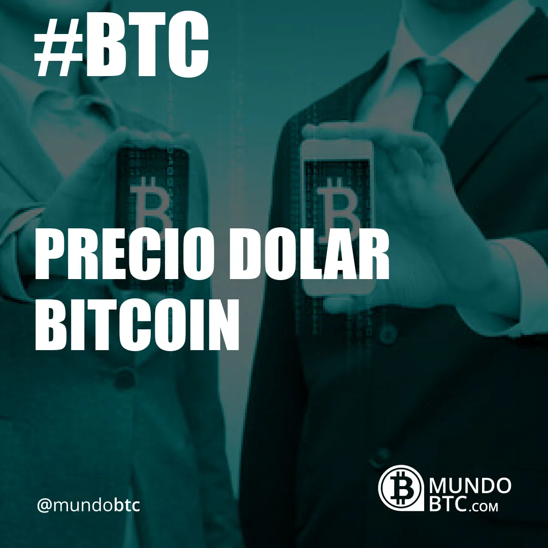 Precio Dolar Bitcoin