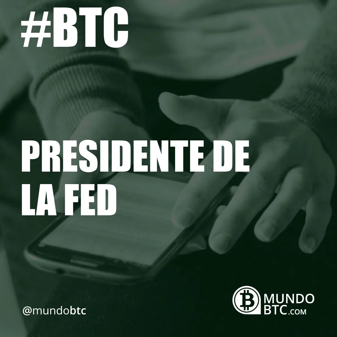 presidente de la fed