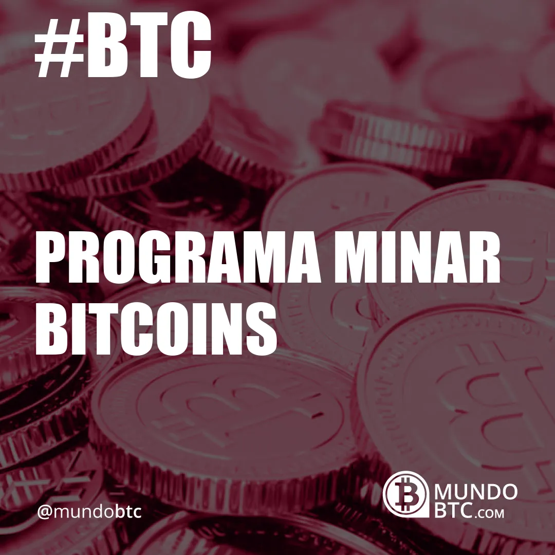 Programa Minar Bitcoins