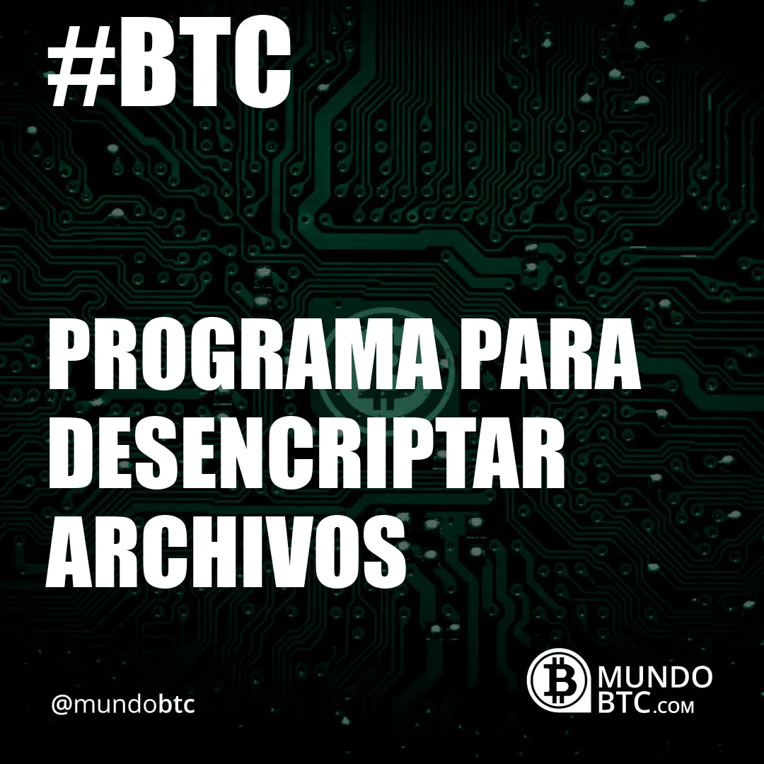 Programa para Desencriptar Archivos