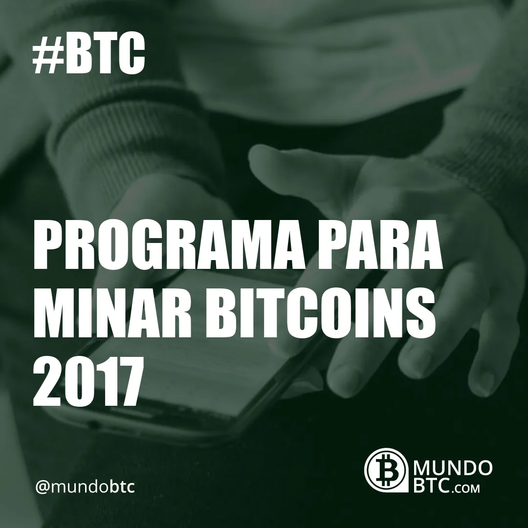 Programa para Minar Bitcoins 2017