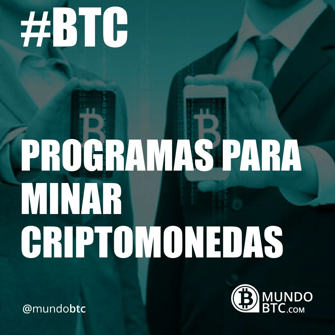 Programas para Minar Criptomonedas