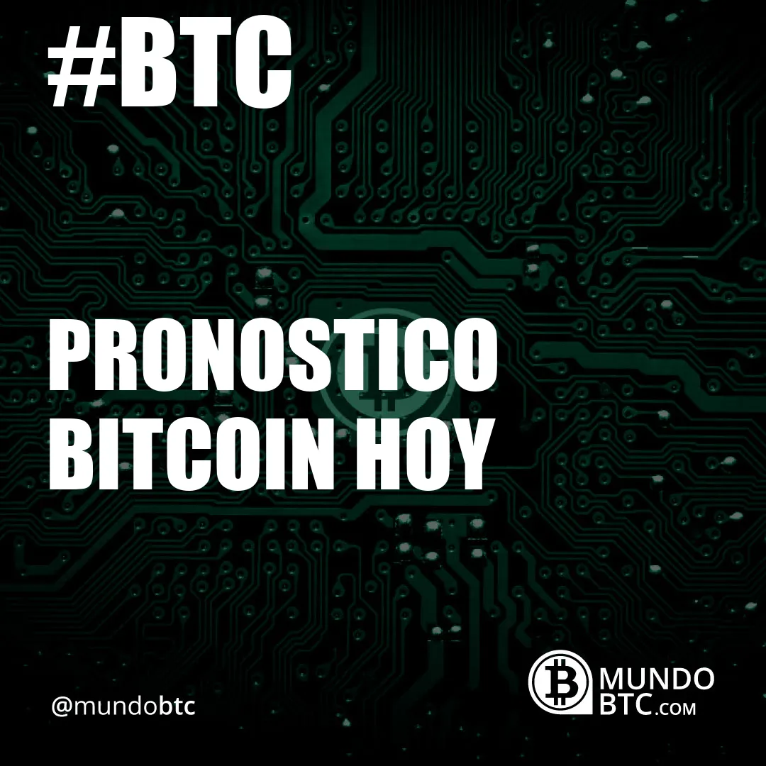 pronostico bitcoin hoy