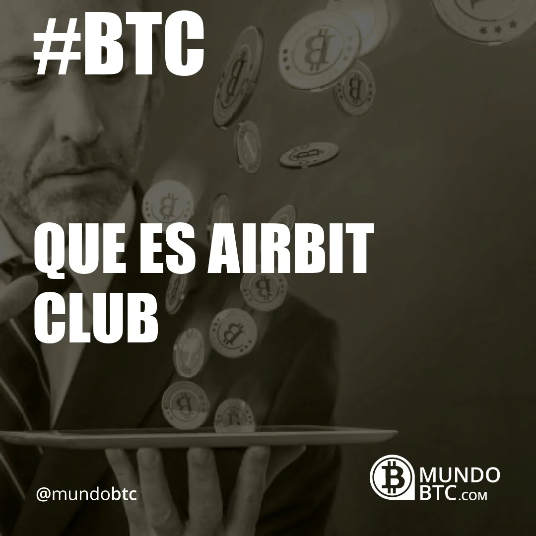 Que es Airbit Club