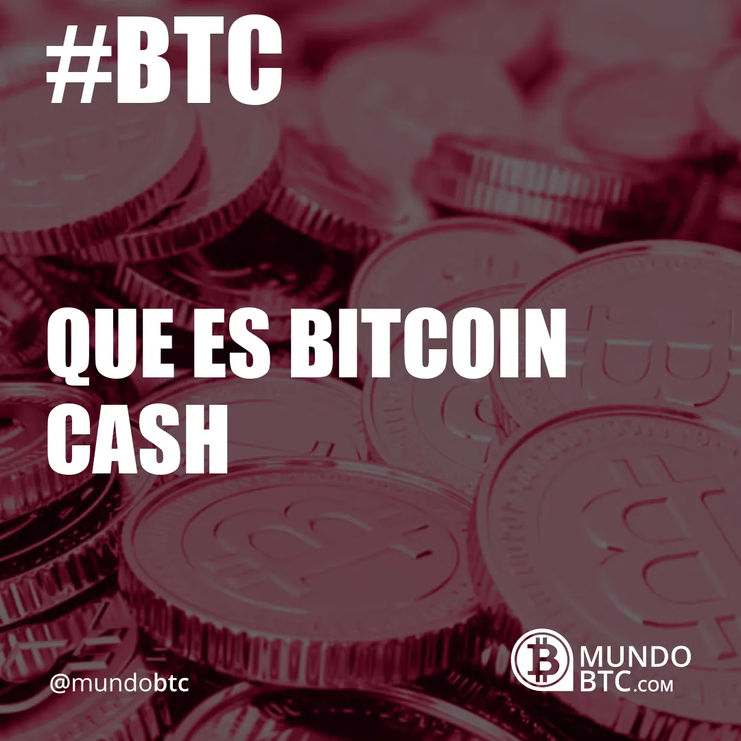 Que es Bitcoin Cash