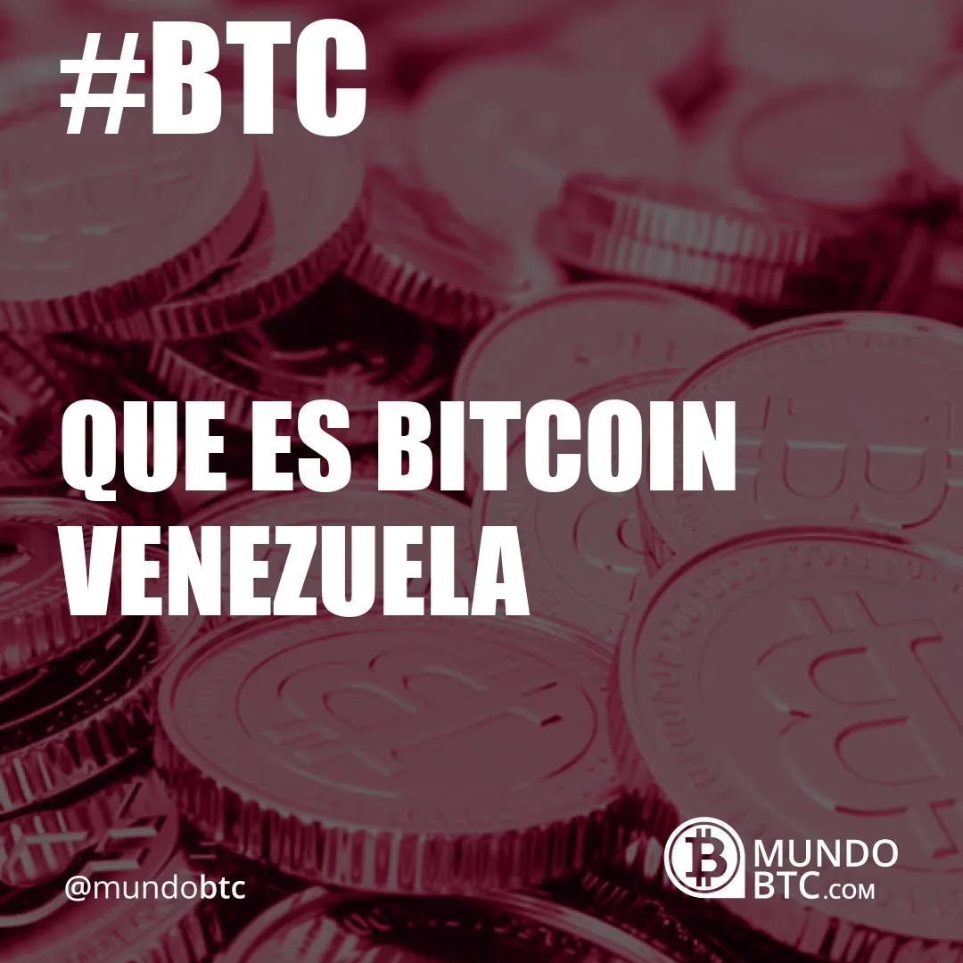 que es bitcoin venezuela