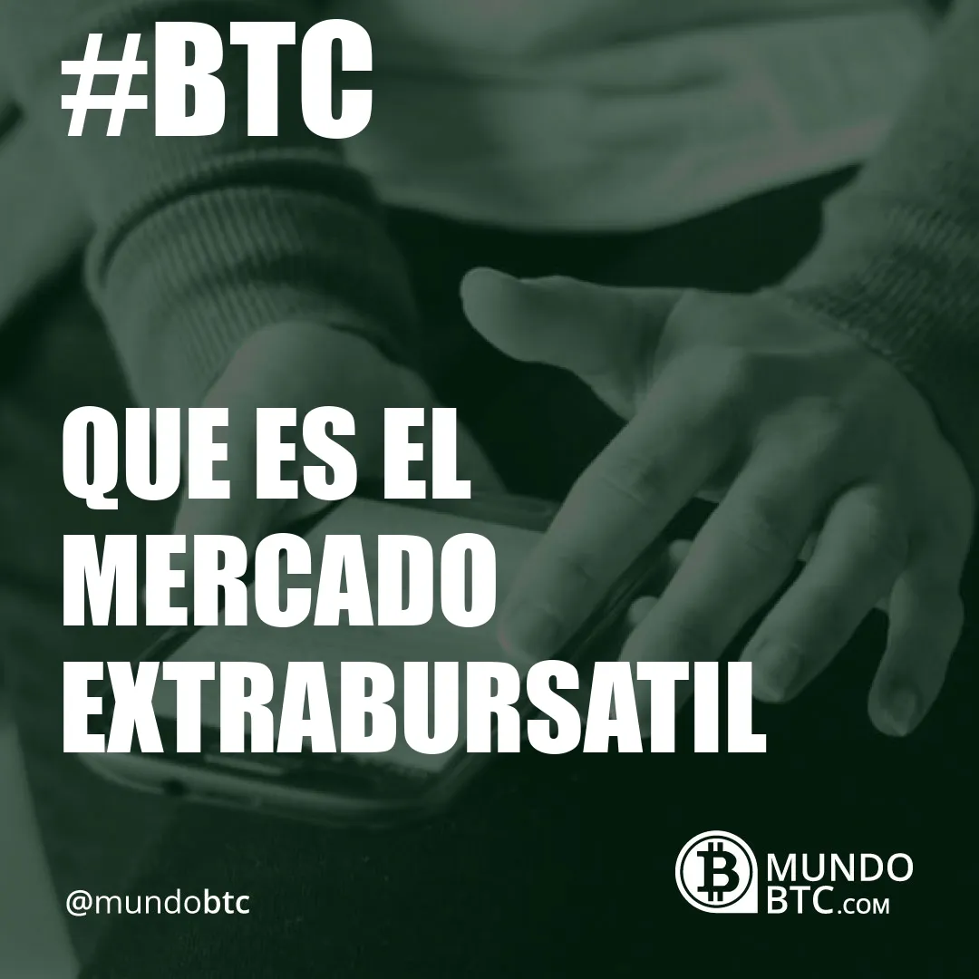 Que es el Mercado Extrabursatil