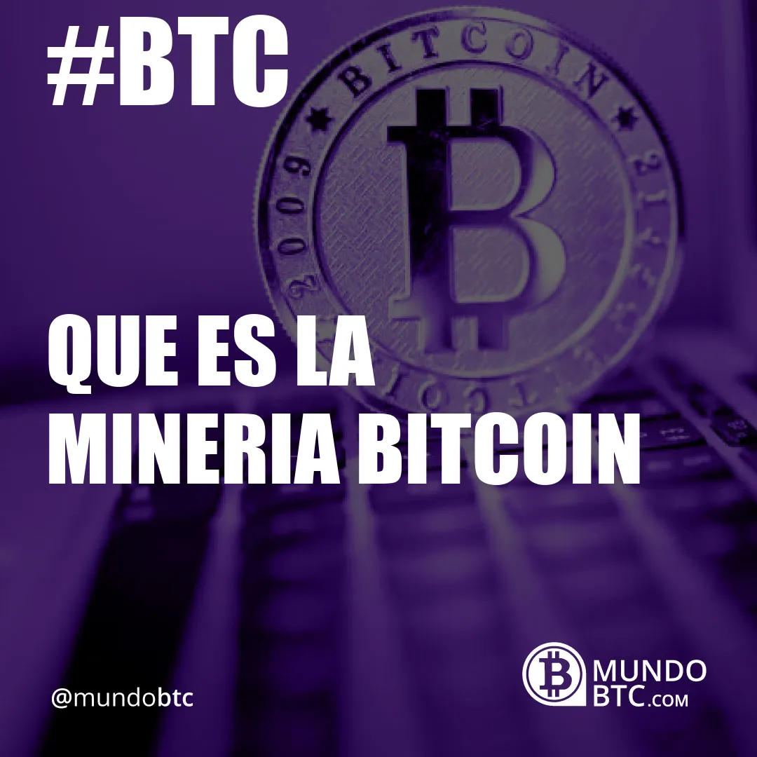 que es la mineria bitcoin