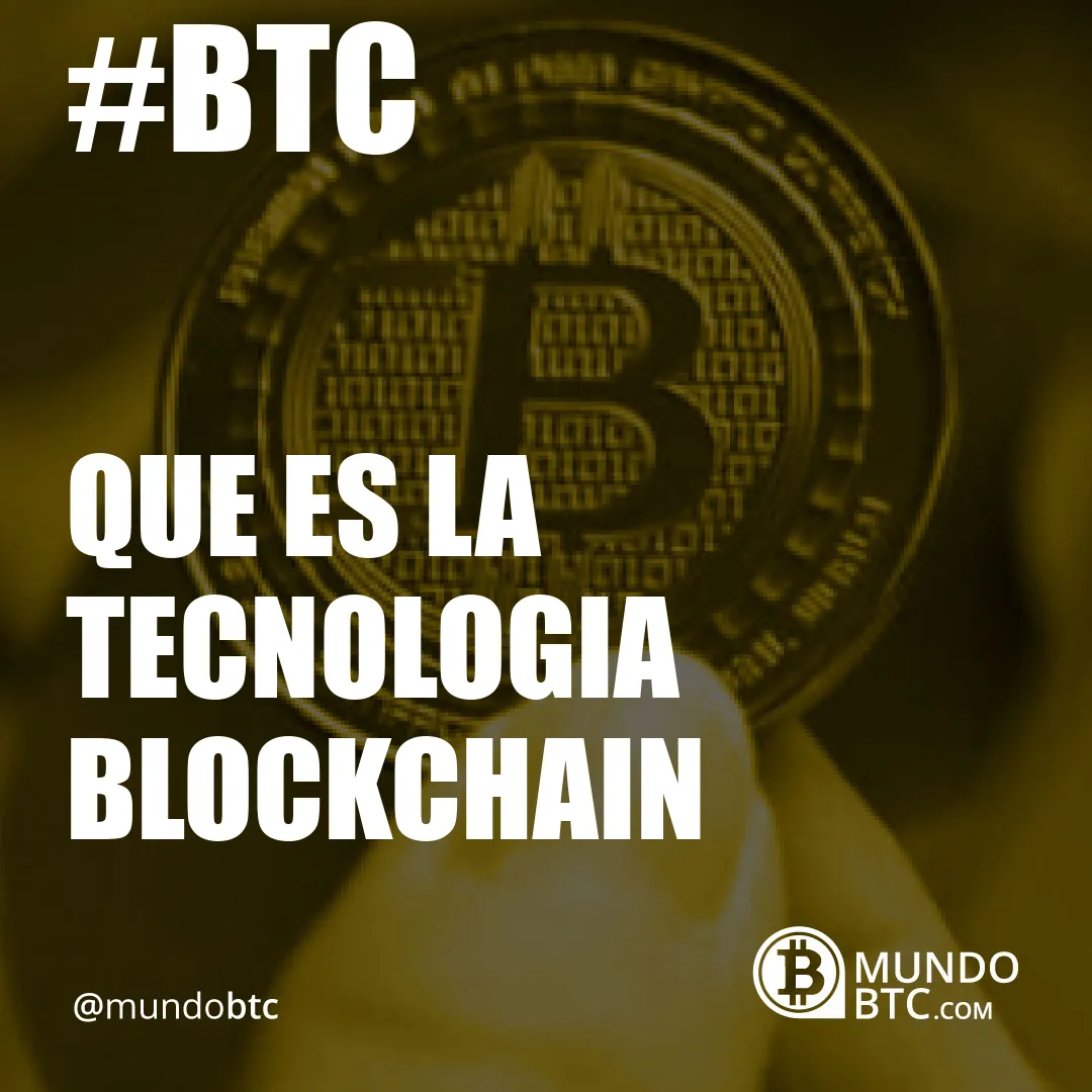 que es la tecnologia blockchain