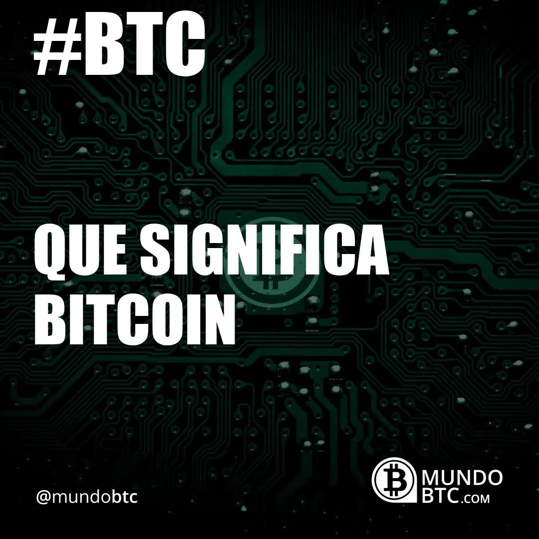 Que Significa Bitcoin