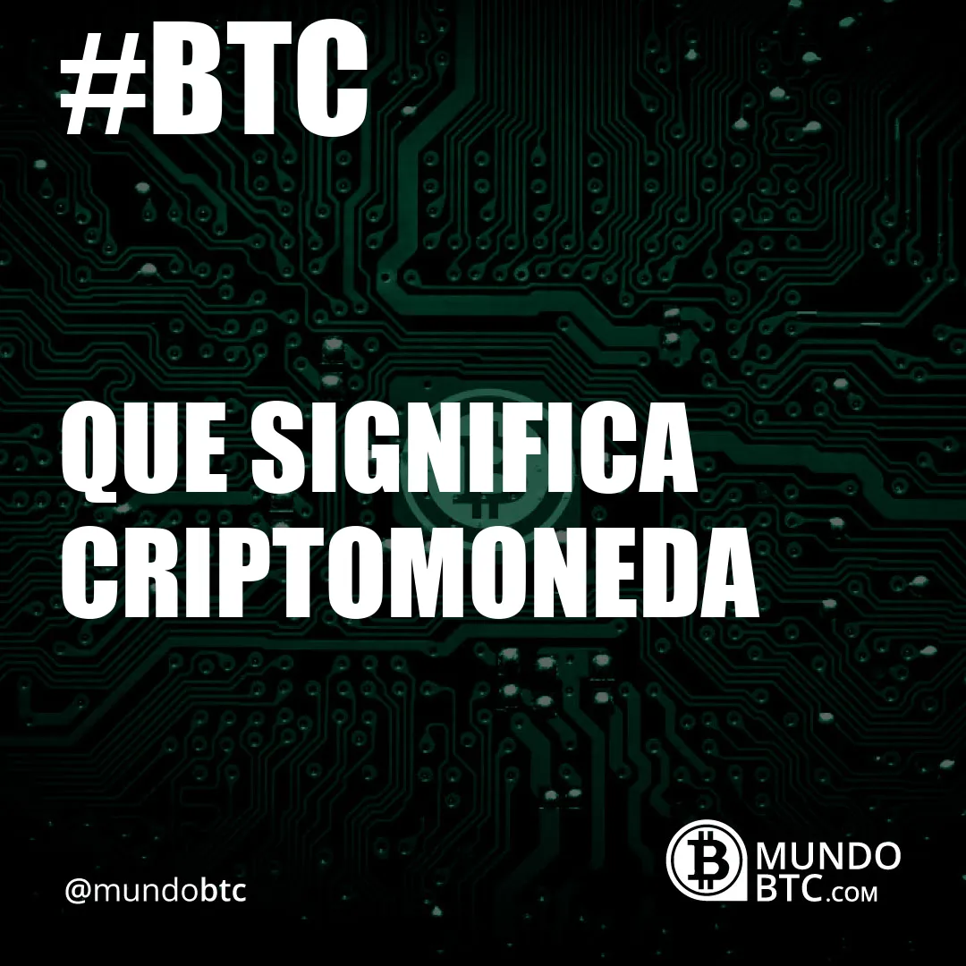 Que Significa Criptomoneda