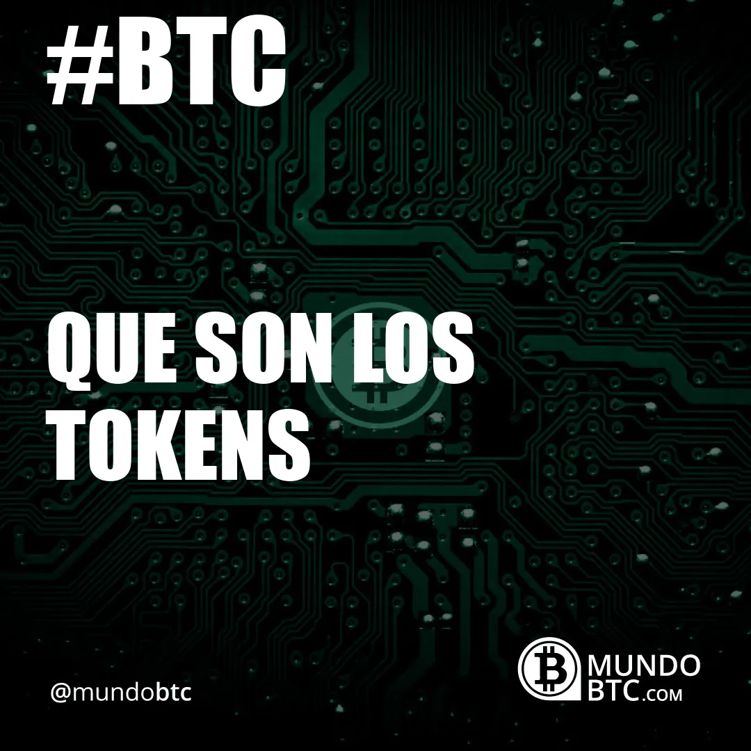 Que Son Los Tokens